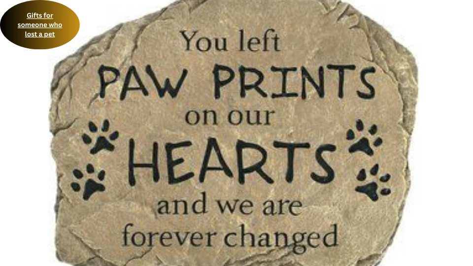 Gifts for someone who lost a pet